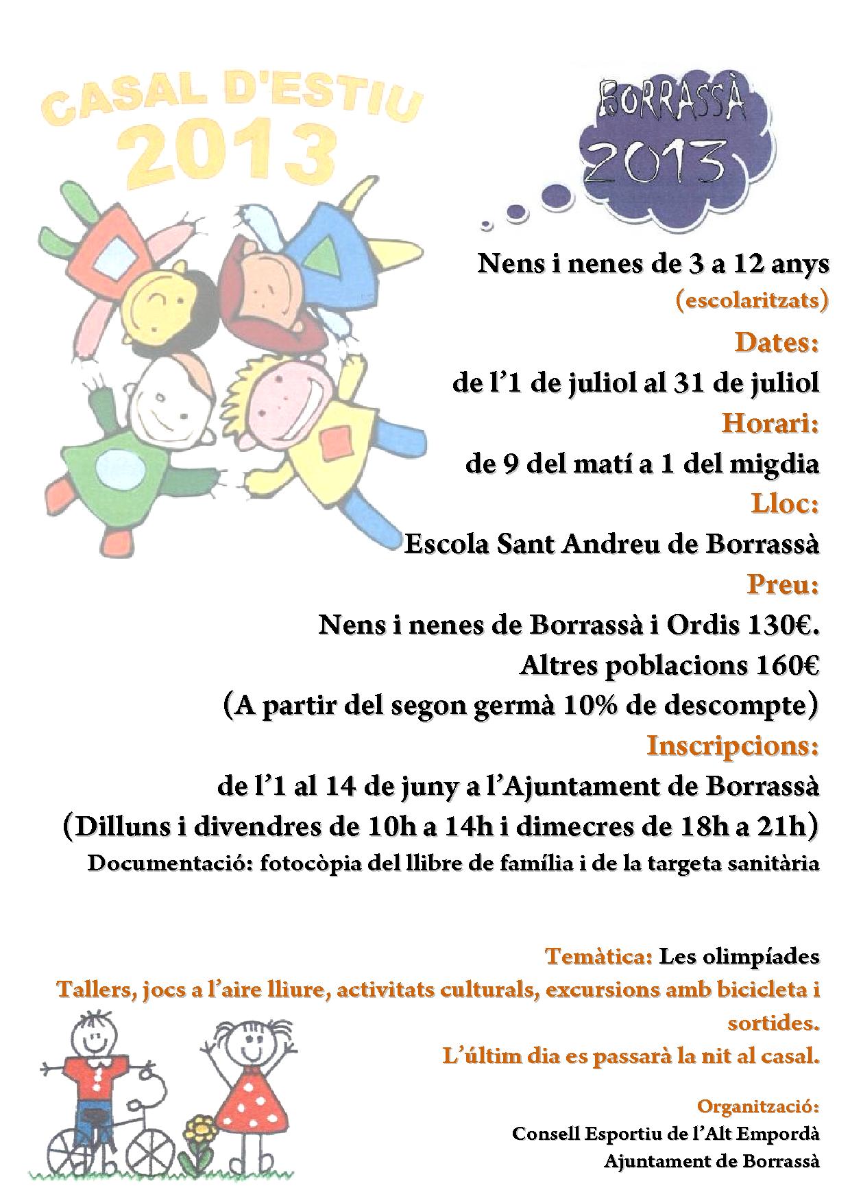 Una vintena de nens i nenes han començat aquest dilluns les activitats proposades pel Casal d'Estiu de Borrassà, que es fa a l'escola Sant Andreu.